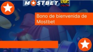 Bono de bienvenida de Mostbet